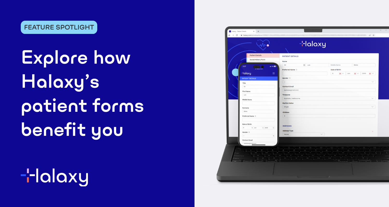 Halaxy patient forms: Go paperless without losing the “paper” trail