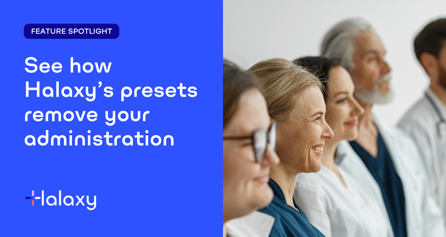 See how Halaxy's presets remove your administration