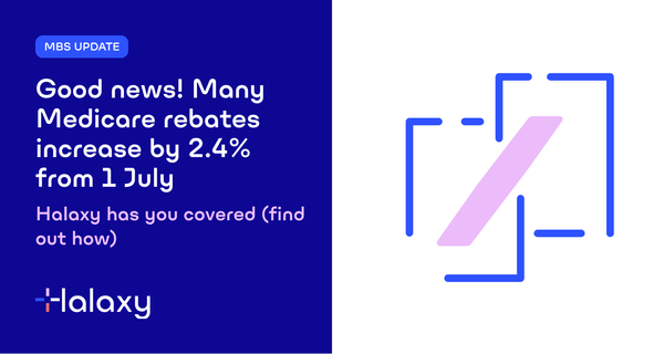 Good news! Many Medicare rebates increase by 2.4% from 1 July