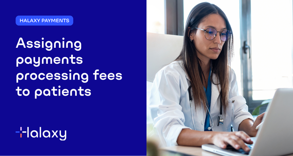 Assigning payments processing fees to patients