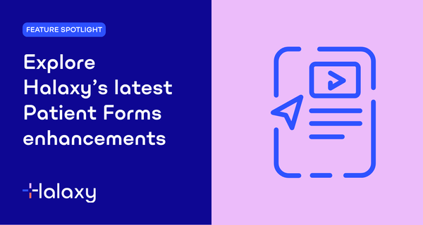 New! Discover Halaxy's latest Patient Forms enhancements