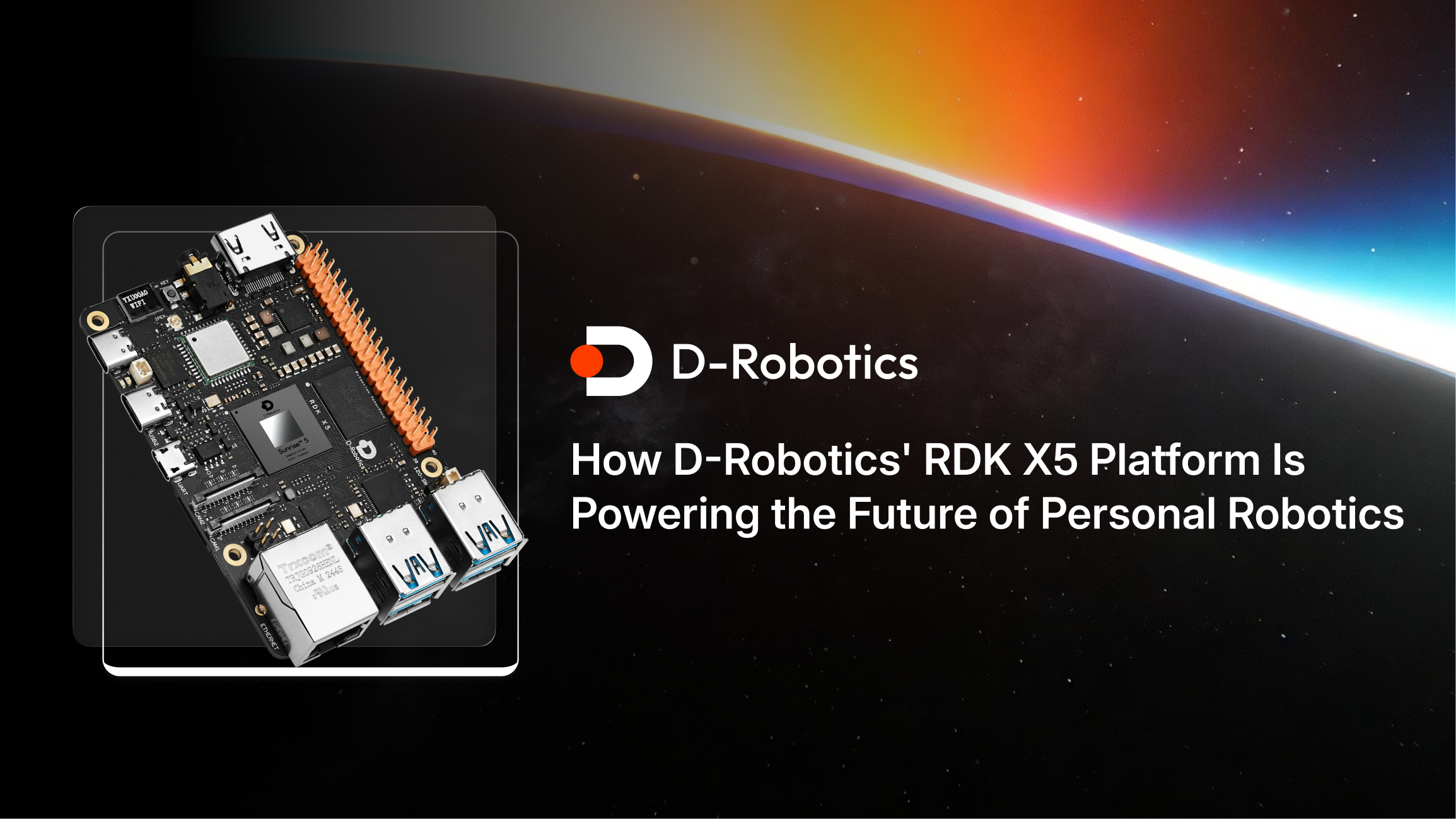 More Than a Board: How D-Robotics' RDK X5 Platform Is Powering the Future of Personal Robotics