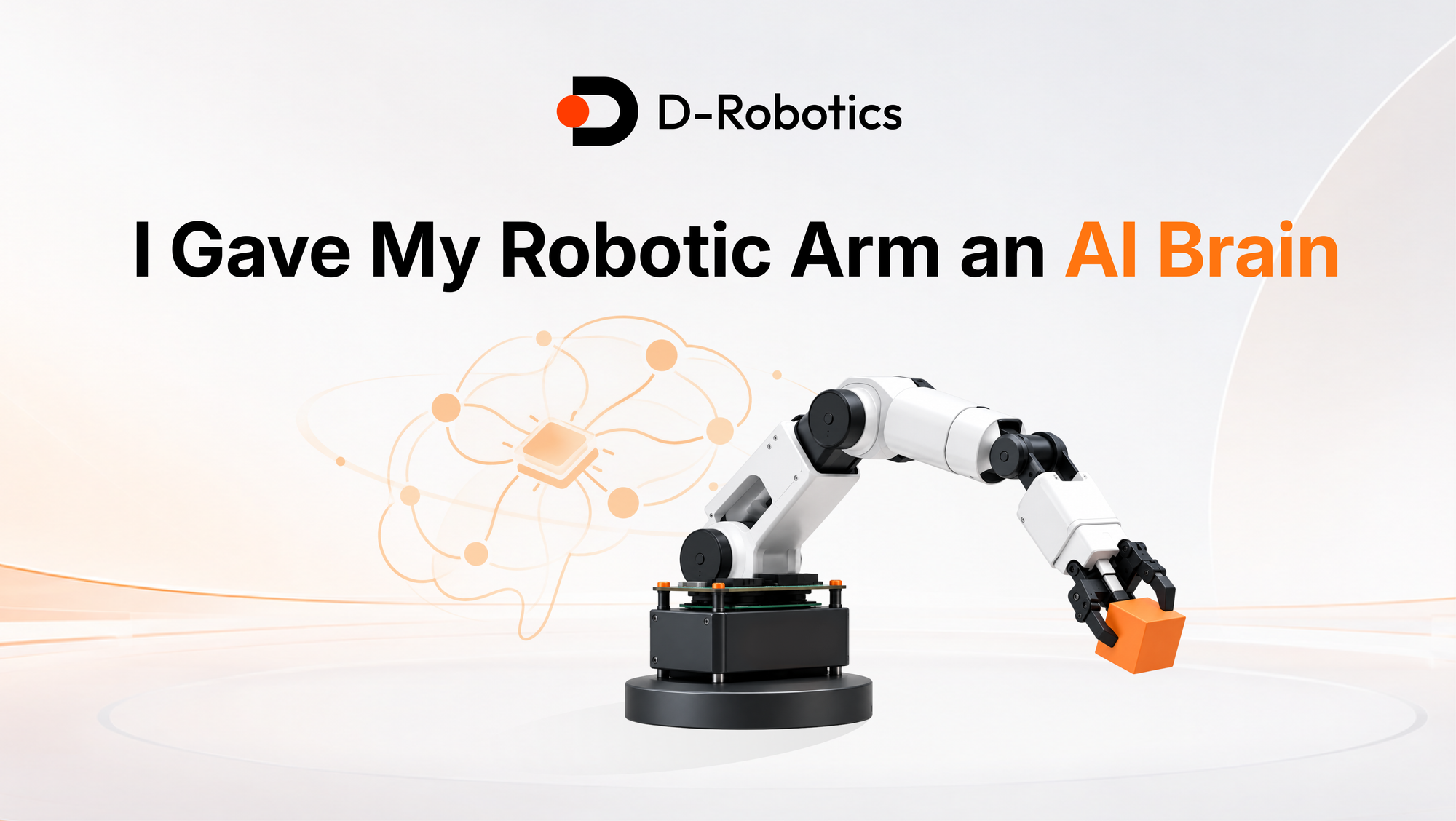 I Gave My Robotic Arm an AI Brain