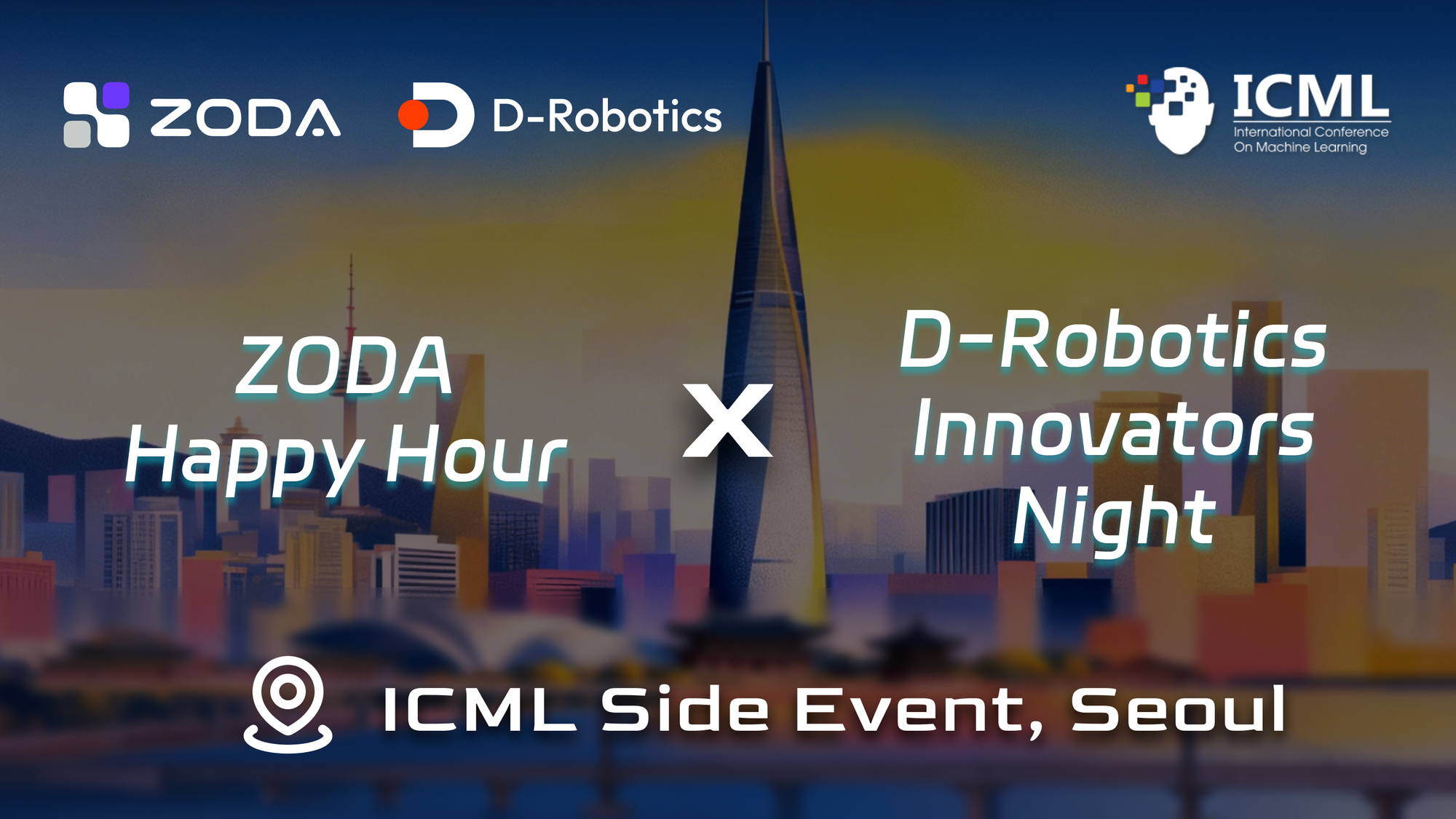 Registration Open | ICML AfterParty — ZODA Happy Hour & D-Robotics Innovators Night