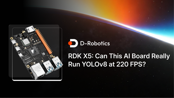 RDK X5: Can This AI Board Really Run YOLOv8 at 220 FPS?