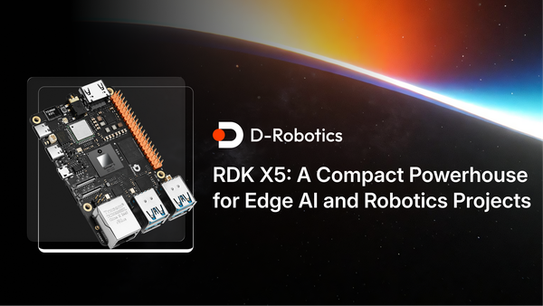 RDK X5: A Compact Powerhouse for Edge AI and Robotics Projects