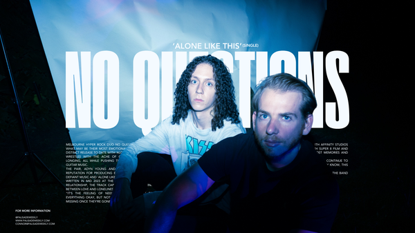 NO QUESTIONS Find Beauty in Heartbreak on New Single ‘Alone Like This’