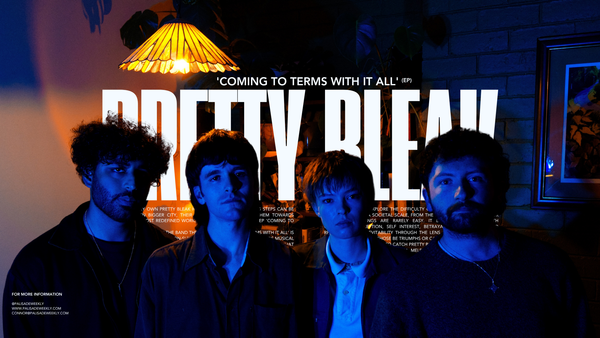 PRETTY BLEAK 'COMING TO TERMS WITH IT ALL'