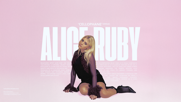 Alice Ruby’s 'Cellophane' Delivers a Raw, Sonic Reflection on Truth and Self Image