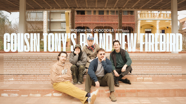 Cousin Tony’s Brand New Firebird Dive Deep With Dreamy New Album 'Rosewater Crocodile'