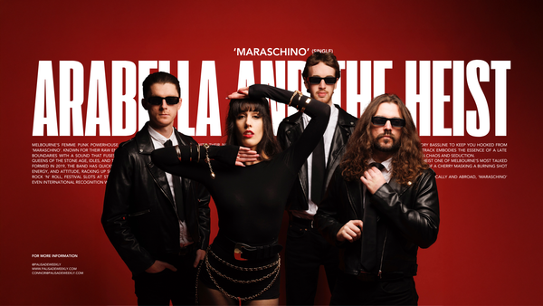 Arabella and The Heist Ignite with New Single 'Maraschino'