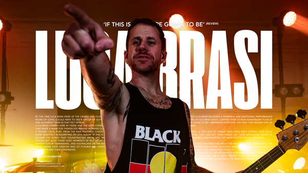 Luca Brasi Celebrate 10 Years of 'If This Is All We're Going To Be' with a Triumphant Tassie Homecoming