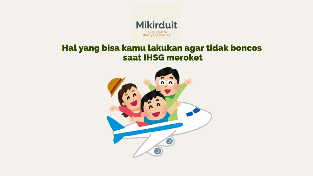 hal yang bisa kamu lakukan saat ihsg meroket