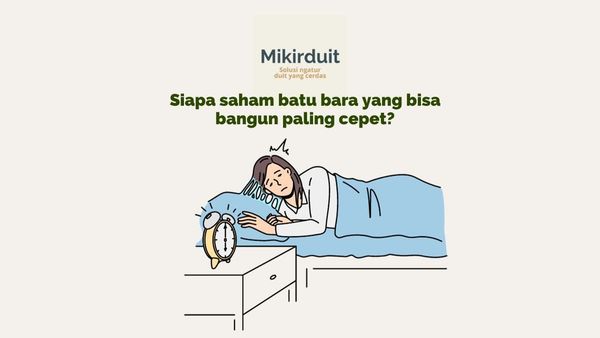 5 Saham Batu Bara yang Kinerja Keuangannya Bisa Bangkit di 2024