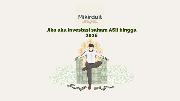 jika aku investasi saham ASII hingga 2026