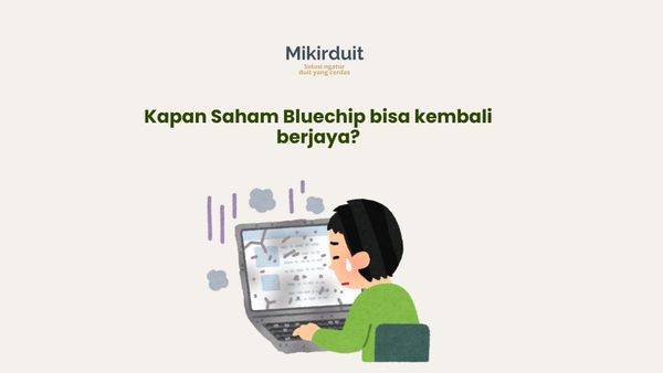 kapan saham bluechip bisa kembali bangkit?