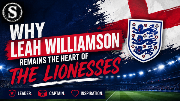 Why Leah Williamson Remains The Heart Of The Lionesses