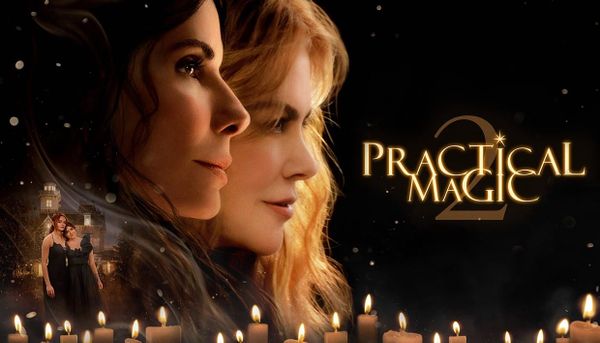 Sandra Bullock and Nicole Kidman Reunite as Practical Magic 2 Arrives in UK Cinemas