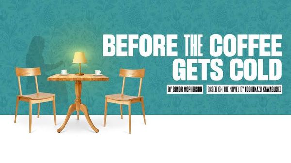 Before the Coffee Gets Cold Brings Its Time Travel Mystery to London