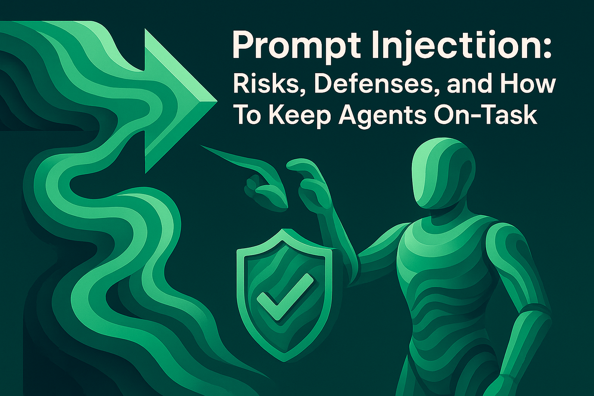 Prompt Injection: Risks, Defenses, and How To Keep Agents On-Task