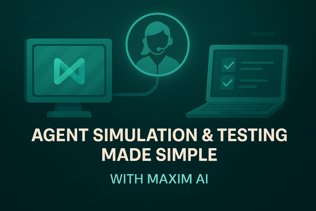 Agent Simulation & Testing Made Simple with Maxim AI
