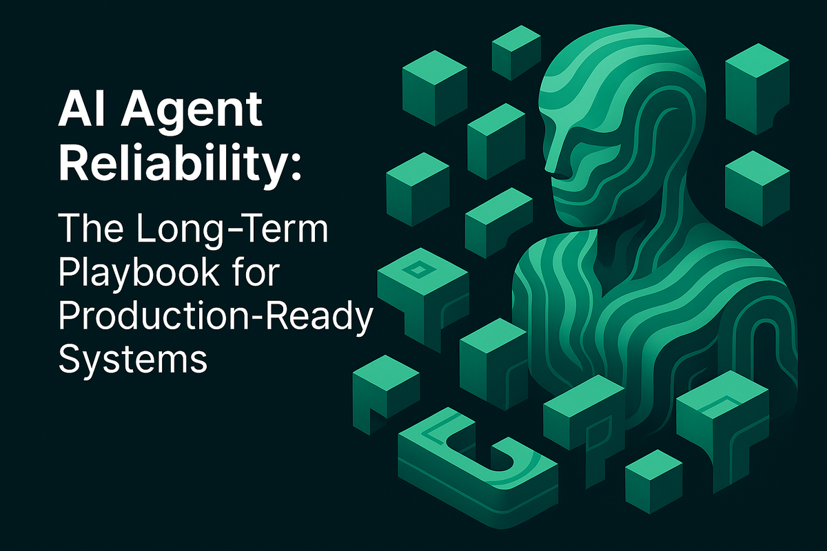 AI Agent Reliability: The Playbook for Production-Ready Systems