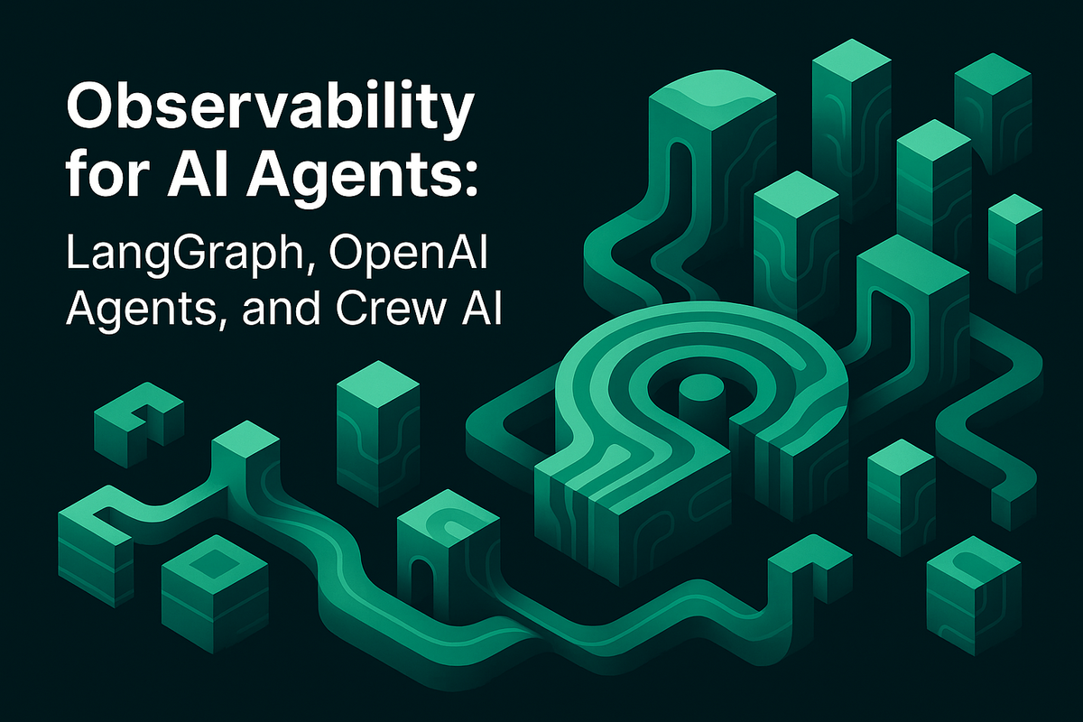 Observability for AI Agents: LangGraph, OpenAI Agents, and Crew AI