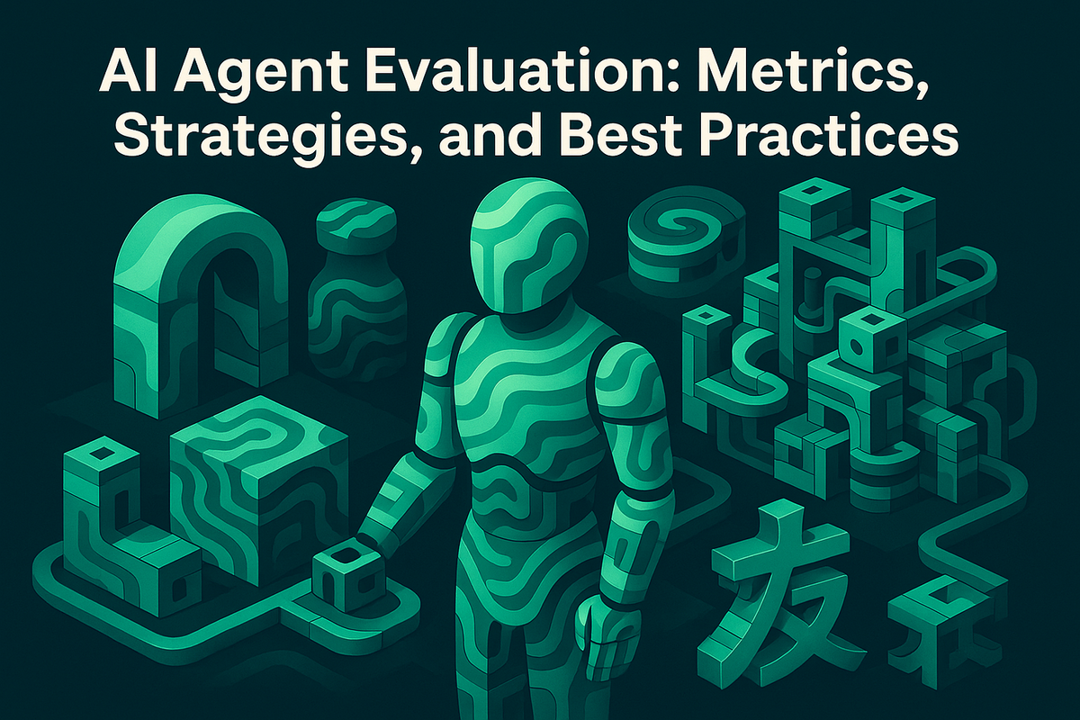AI Agent Evaluation: Metrics, Strategies, and Best Practices