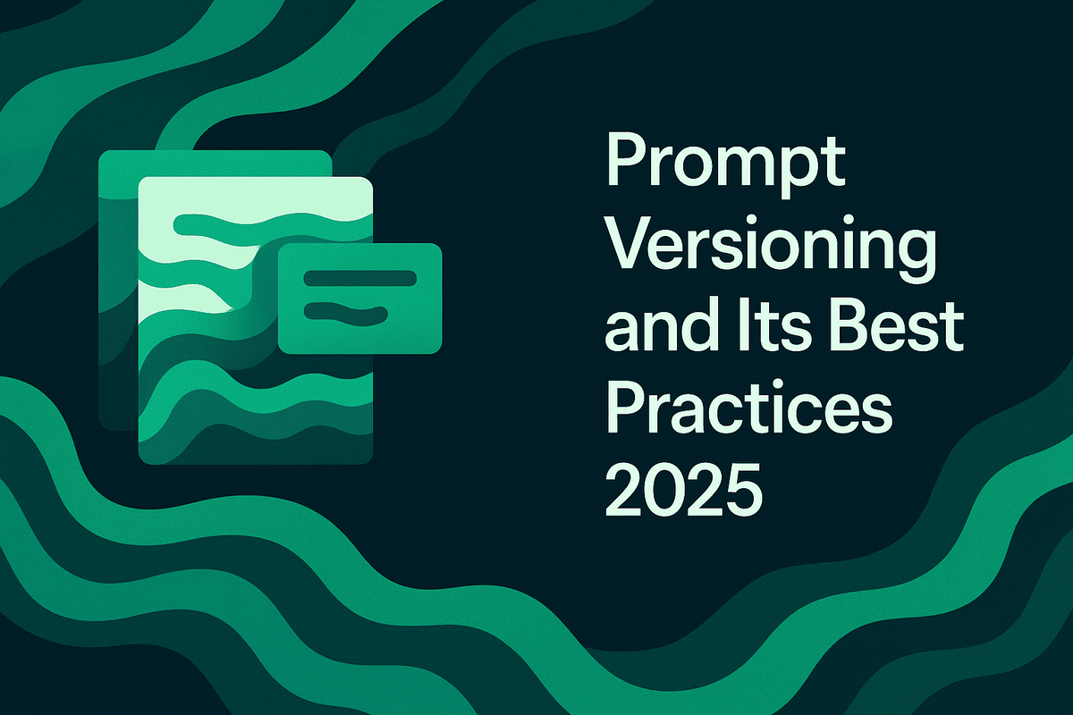 Prompt versioning and its best practices 2025