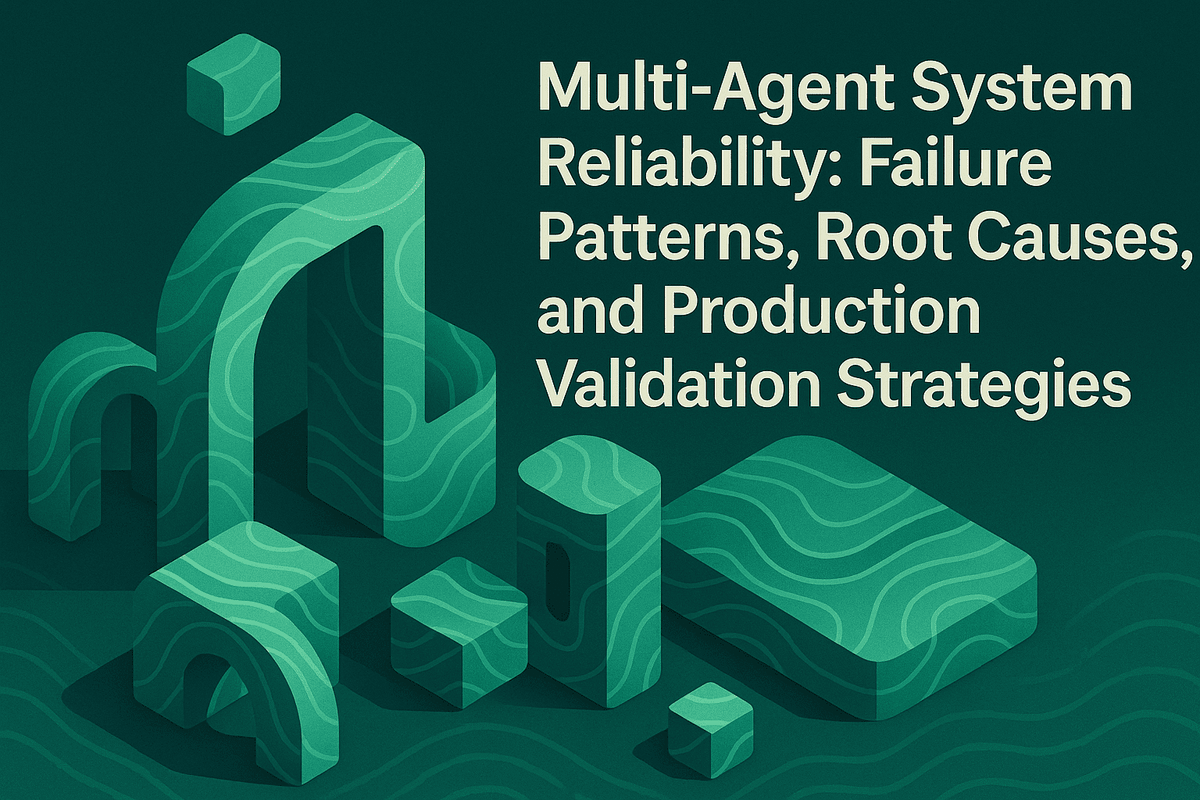 Multi-Agent System Reliability: Failure Patterns, Root Causes, and Production Validation Strategies
