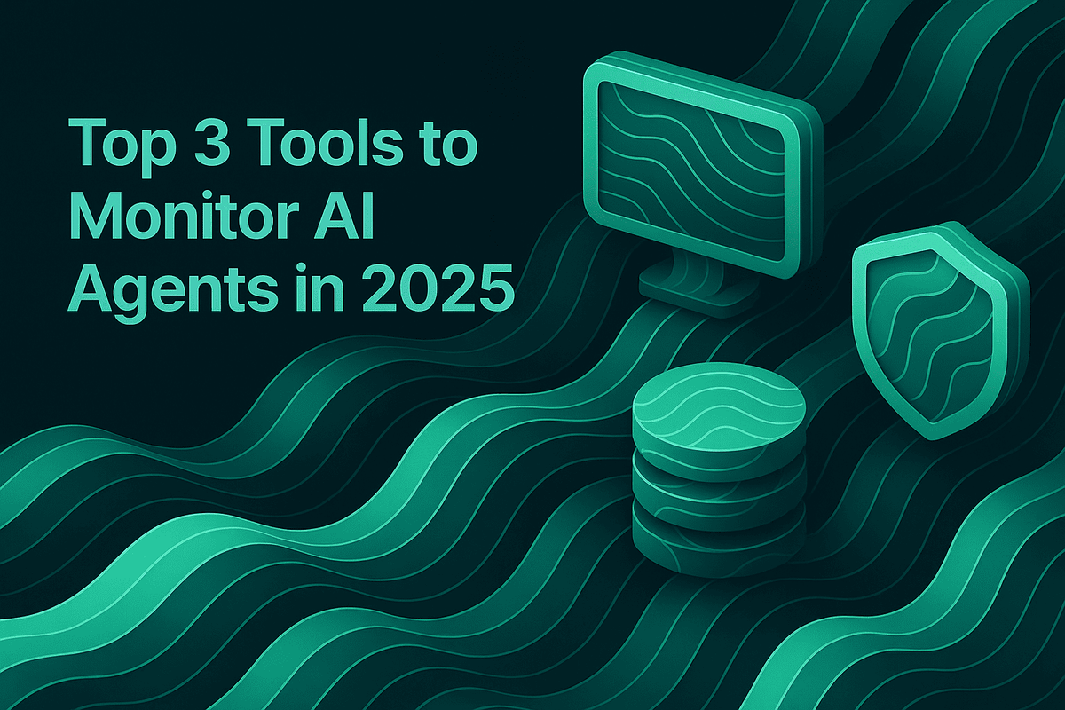 Top 3 Tools to Monitor AI Agents in 2025
