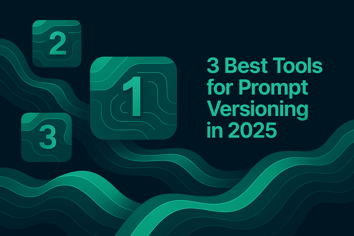 3 Best Tools for Prompt Versioning in 2025