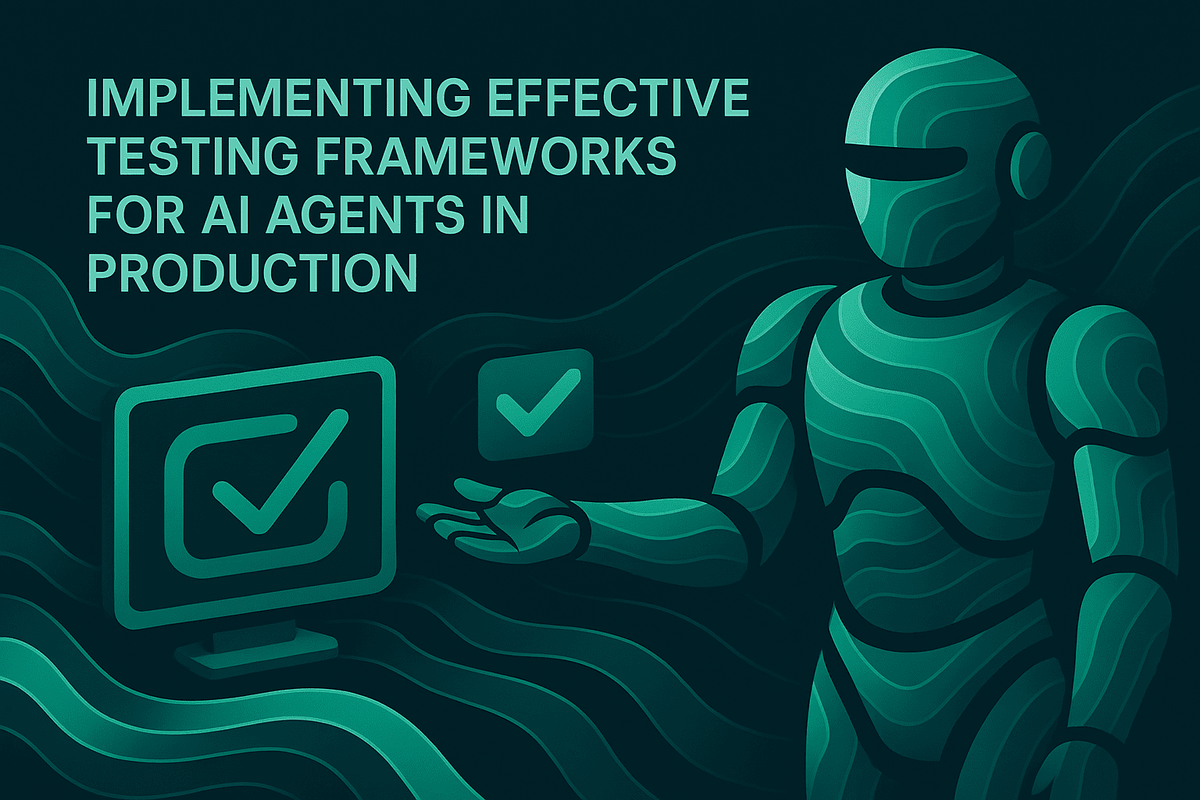 Implementing Effective Testing Frameworks for AI Agents in Production