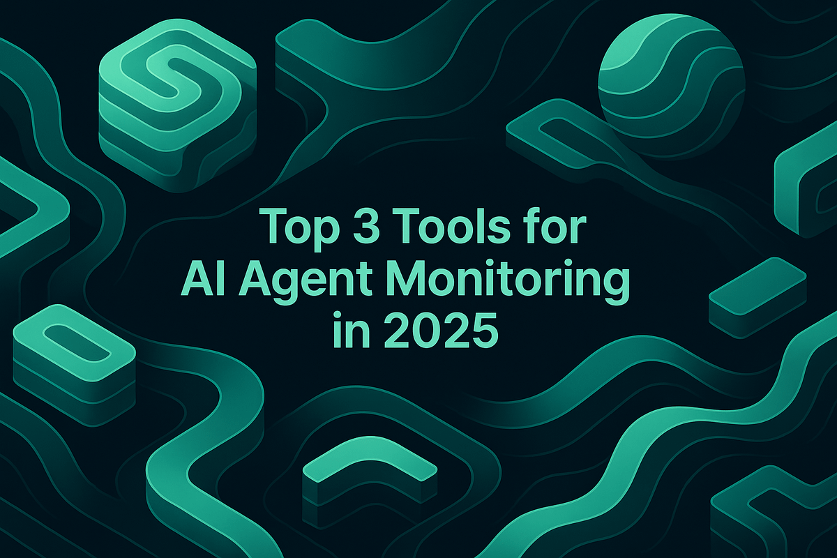 Top 3 Tools for AI Agent Monitoring in 2025