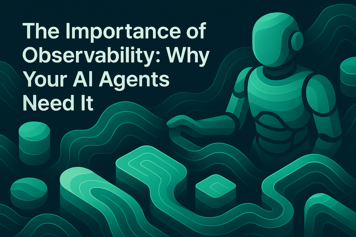 The Importance of Observability: Why Your AI Agents Need It