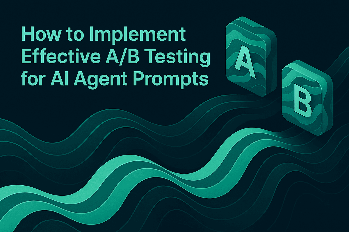 How to Implement Effective A/B Testing for AI Agent Prompts