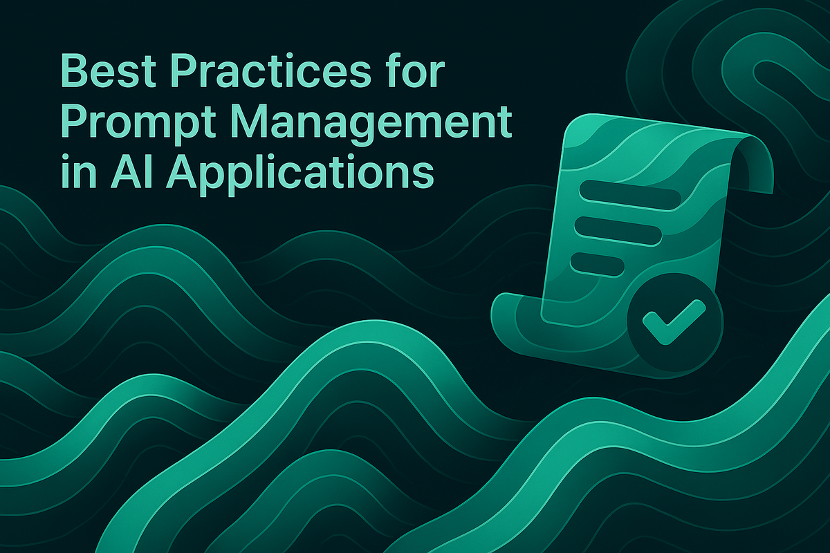 Best Practices for Prompt Management in AI Applications