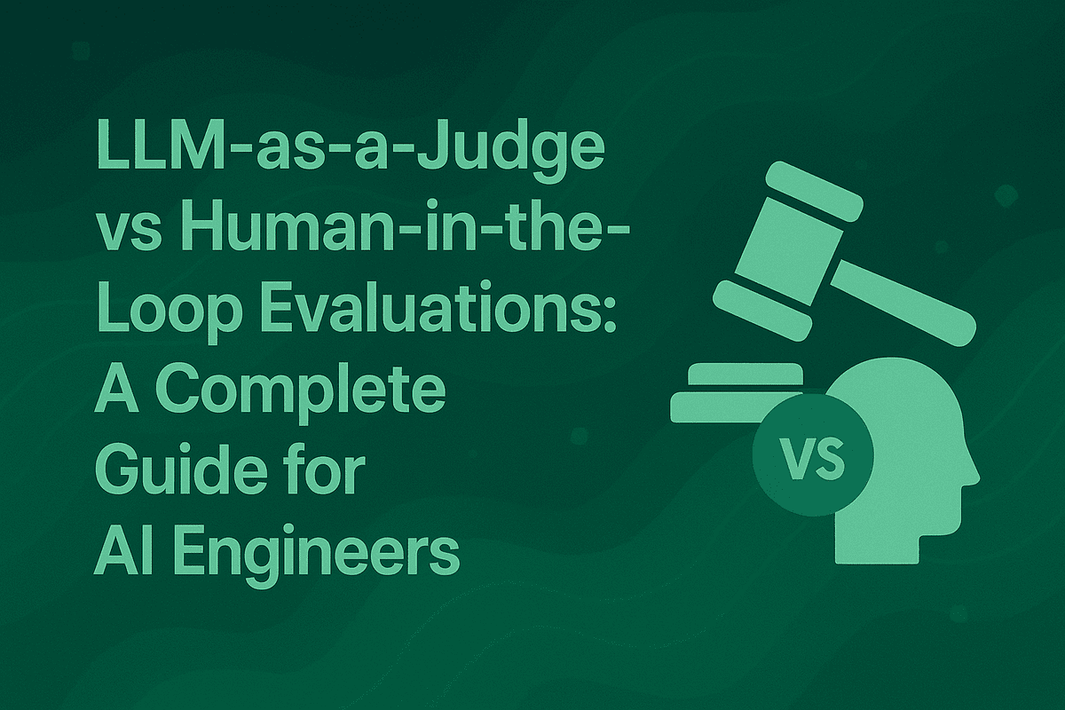 LLM-as-a-Judge vs Human-in-the-Loop Evaluations: A Complete Guide for AI Engineers