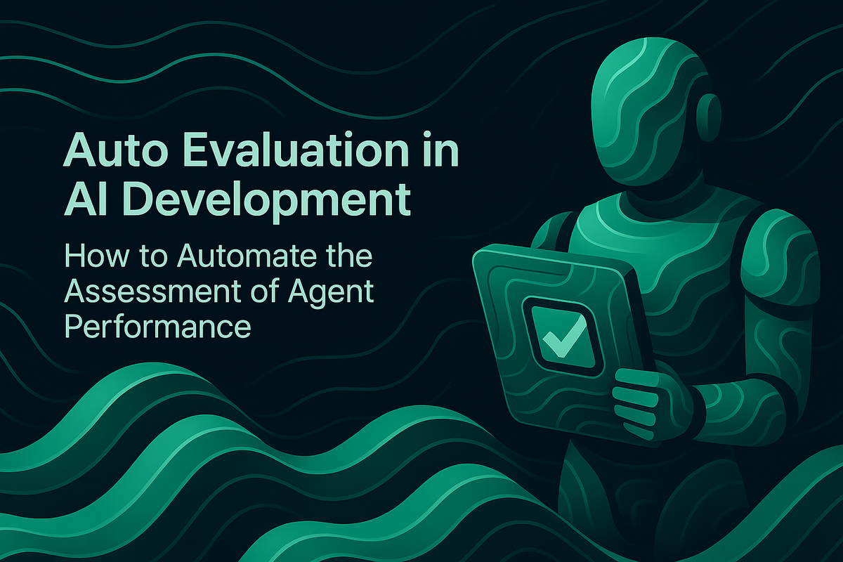 Auto Evaluation in AI Development: How to Automate the Assessment of Agent Performance