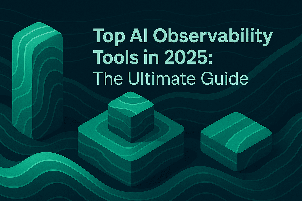 Top AI Observability Tools in 2025: The Ultimate Guide