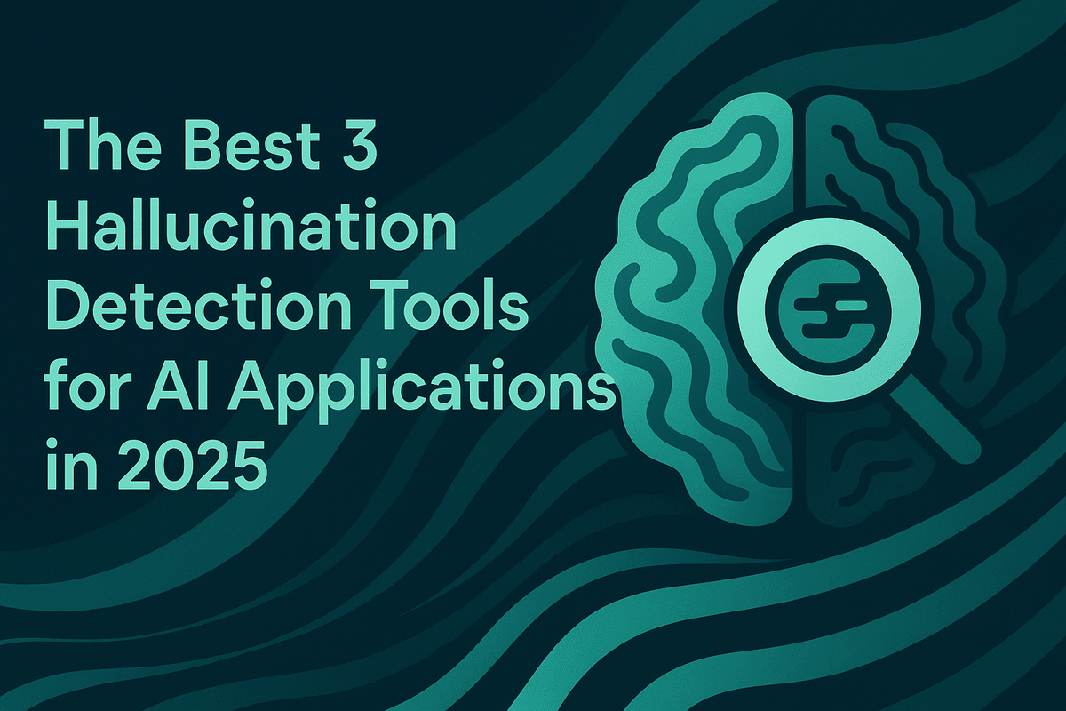 The Best 3 Hallucination Detection Tools for AI Applications in 2025