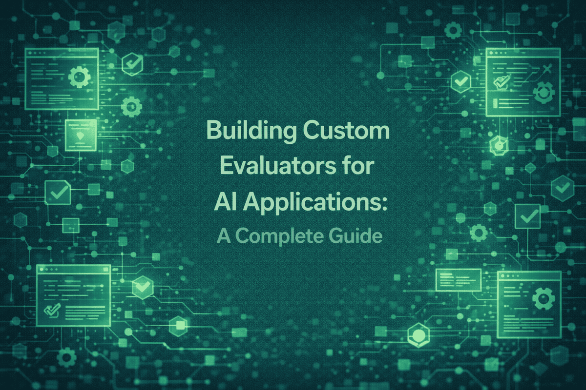 Building Custom Evaluators for AI Applications: A Complete Guide