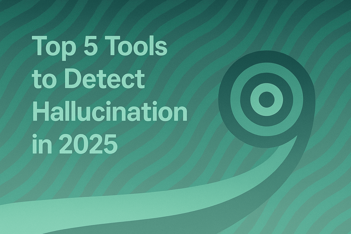 Top 5 tools to detect hallucination in 2025