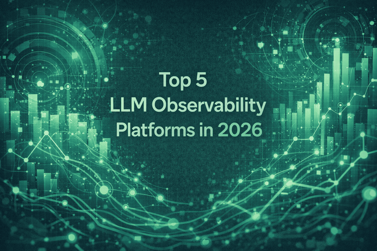 Top 5 LLM Observability Platforms in 2026