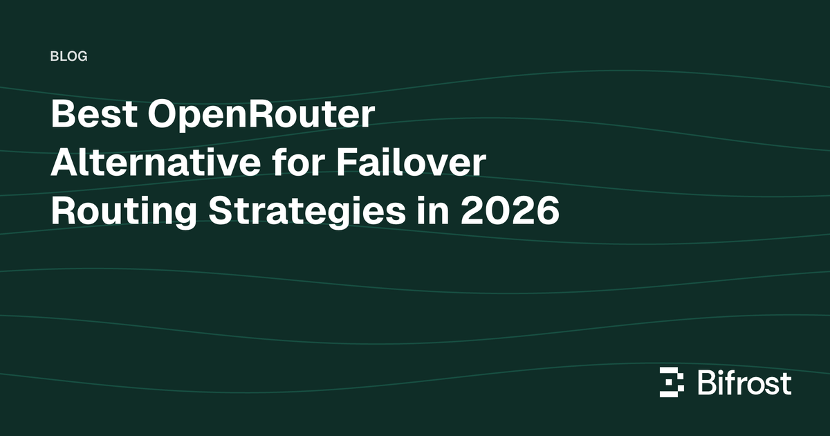 Best OpenRouter Alternative for Failover Routing Strategies in 2026
