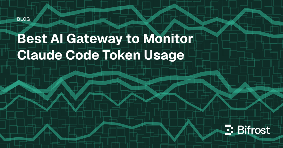 Best AI Gateway to Monitor Claude Code Token Usage
