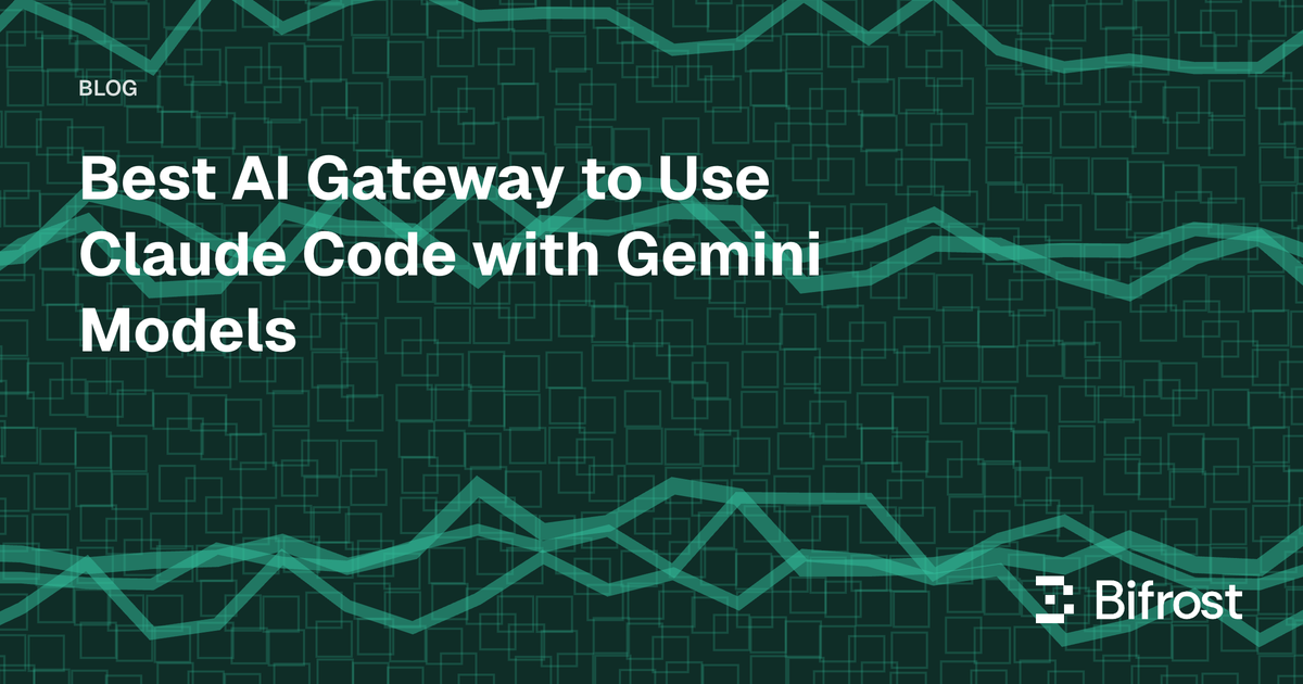 Best AI Gateway to Use Claude Code with Gemini Models