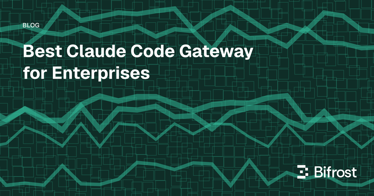 Best Claude Code Gateway for Enterprises