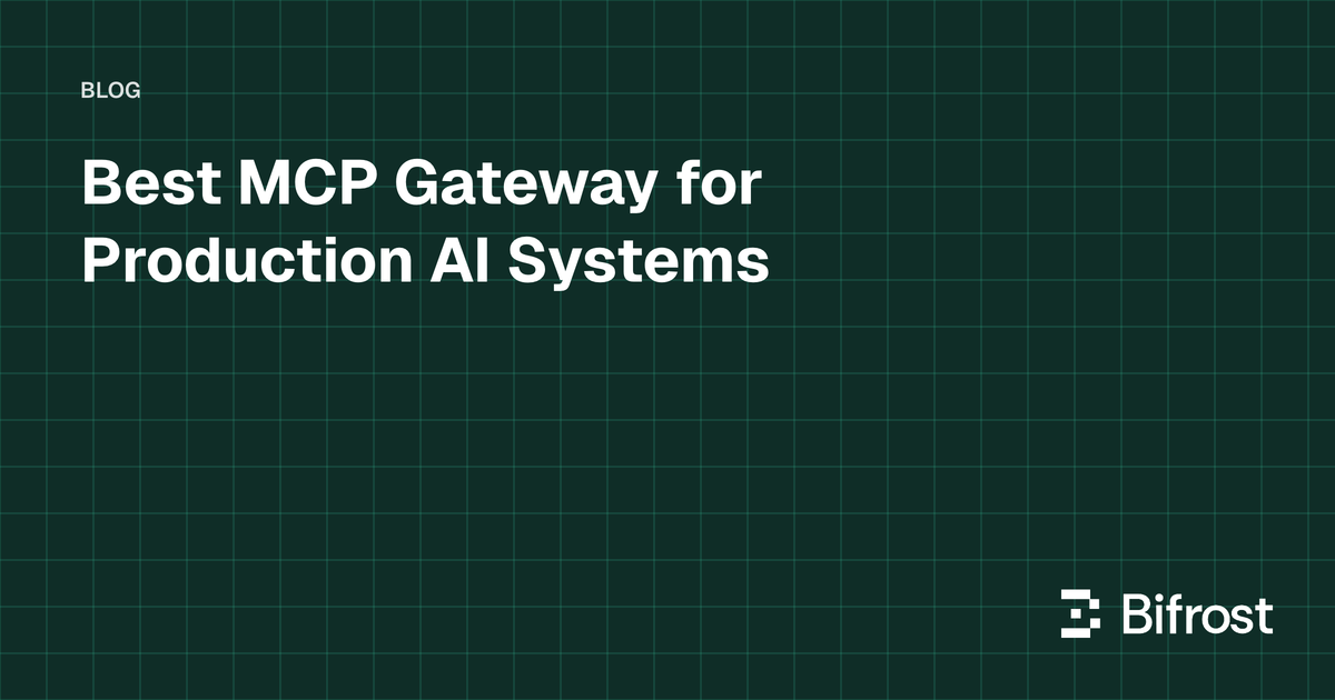 Best MCP Gateway for Production AI Systems
