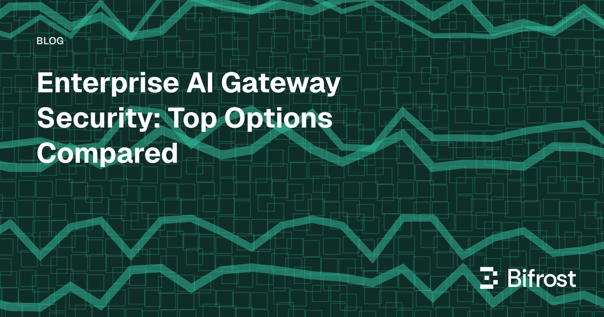 Enterprise AI Gateway Security: Top Options Compared